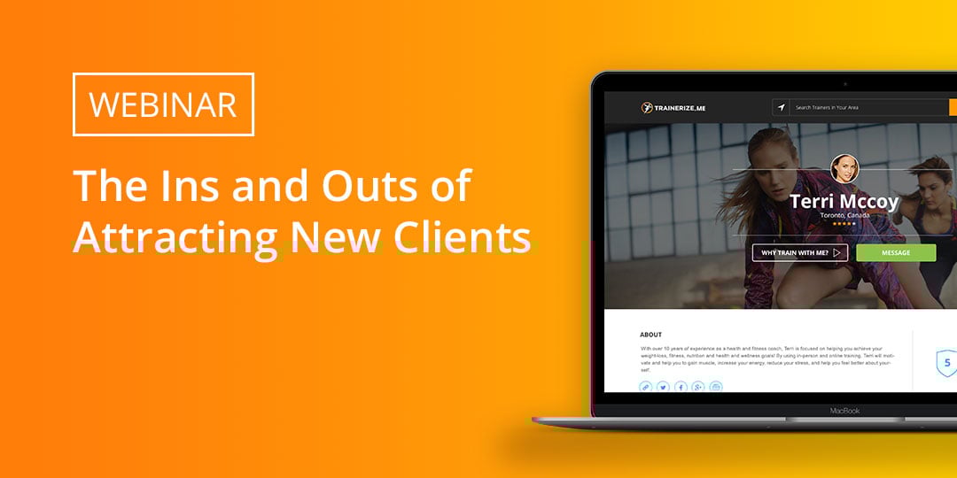 Register for the Trainerize Webinar on The Ins and Outs of Attracting New Clients