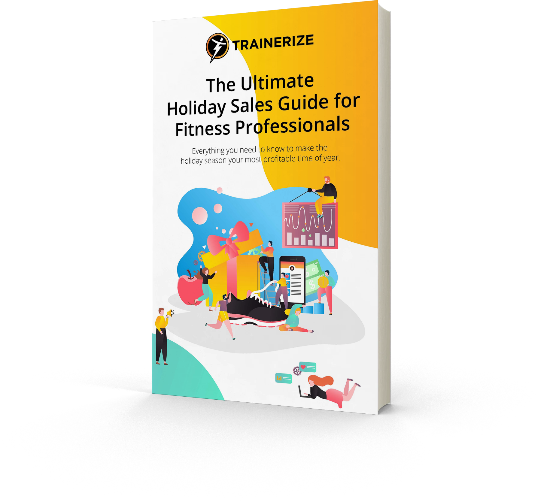 The Ultimate Holiday Sales Guide for Fitness Professionals - ABC Trainerize Guide The Ultimate Holiday Sales Guide for Fitness Professionals - ABC Trainerize Guide